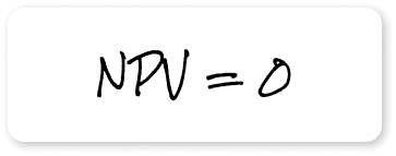 NPV = 0